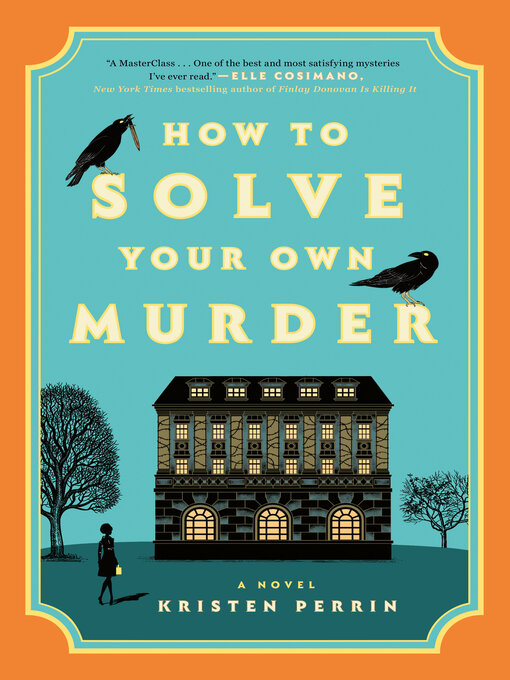 Title details for How to Solve Your Own Murder by Kristen Perrin - Available